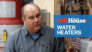 All About Water Heaters  Ask This Old House [upl. by Eirahcaz]