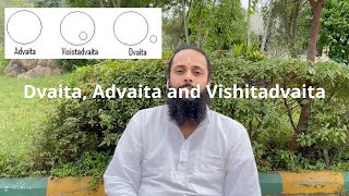 Dvaita Advaita and Vishishtadvaita [upl. by Eenwat]