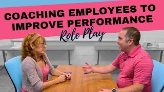 Coaching Employees to Improve Performance Role Play [upl. by Aihsoj731]