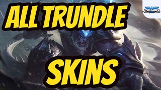 All Trundle Skins Spotlight League of Legends Skin Review [upl. by Yenobe]