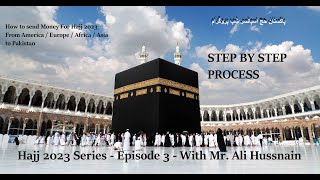 Hajj 2023 Series Episode 3  پاکستان حج اسپانسر شپ پروگرام How to transfer money  Step by Step [upl. by Stedmann]