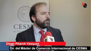 Entrevista con Diego Pitarch director del Máster de Comercio Internacional de CESMA [upl. by Sivraj310]