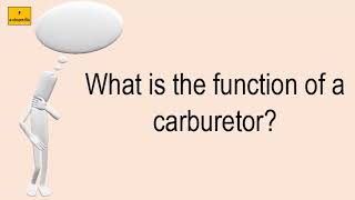 What Is The Function Of A Carburetor [upl. by Temirf]