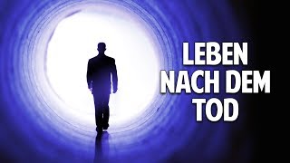 LEBEN NACH DEM TOD  Was passiert wenn wir sterben [upl. by Zoeller]