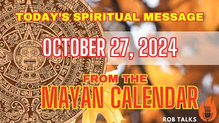 Todays Spiritual Message from the Mayan Calendar  October 27 2024 mayancalendar spirituallity [upl. by Franchot]