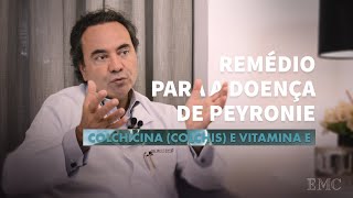 Colchicina e vitamina E Remédio para a Doença de Peyronie  Dr Paulo Egydio [upl. by Ylle438]