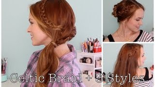 Celtic Braid and 3 Ways to Style It [upl. by Arty466]