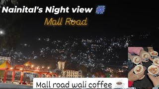 Nainital Mall Road at Night 🎆  Naini lake  coffee food  shopping 🛍️ [upl. by Hgielsel646]