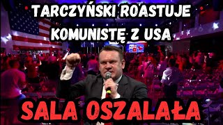 DOMINIK TARCZYŃSK ROASTUJE KOMUNISTĘ Z USA [upl. by Lunn]