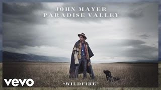 John Mayer  Wildfire Alternate Version  Official Audio [upl. by Lauder]