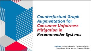 Counterfactual Graph Augmentation for Consumer Unfairness Mitigation in Recommender Systems [upl. by Sanders]