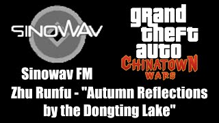 GTA Chinatown Wars  Sinowav FM  Zhu Runfu  quotAutumn Reflections by the Dongting Lakequot [upl. by Betthezel]