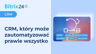 Bitrix24 – CRM który może zautomatyzować prawie wszystko [upl. by Anuahsar]