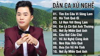 THANH TÀI  Giọng ca xứ Nghệ triệu người mê  LK Tìm Em Câu Ví Sông Lam Hà Tĩnh Quê Ơi [upl. by Lorena534]