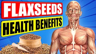 13 Impressive Health Benefits of Flaxseeds That Nobody Will Tell You [upl. by Lupiv]