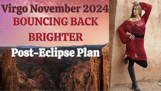 Virgo November 2024 BOUNCING BACK BRIGHTER PostEclipse Plan Astrology Horoscope Forecast [upl. by Htnamas]