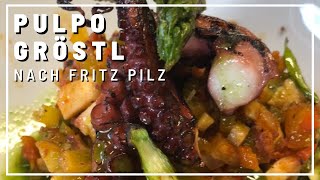 Pulpo Gröstl  nach Fritz Pilz gerykocht [upl. by Matt]