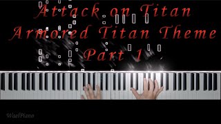 Attack on Titan  Armored Titan Theme Part 1  Symphonicsuite Attack on Titan Wmid Piano Cover [upl. by Horace]