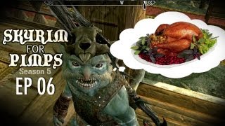 Skyrim For Pimps  Turkey Time S5E06 [upl. by Drake]