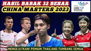 Day 1  Hasil Semua Sektor 32 Besar Badminton China Masters 2023 Hari Ini [upl. by Jobe438]