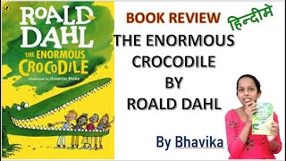 THE ENORMOUS CROCODILE BOOK REVIEW IN HINDI  THE ENORMOUS CROCODILE हिन्दी में बुक रिव्यू [upl. by Anaahs452]