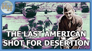 Private Eddie Slovik — The Last American Shot for Desertion [upl. by Enelym]