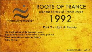 Neowave  Roots Of Trance 1992 year Part 2  Light amp Beauty HD [upl. by Holden26]