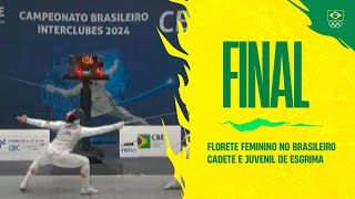 FINAL FLORETE FEMININO NO BRASILEIRO DE CADETE E JUVENIL DE ESGRIMA [upl. by Klute]