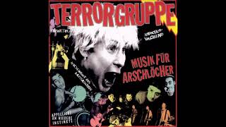 Terrorgruppe  Musik für Arschlöcher Full Album [upl. by Rapp]