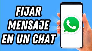 Como fijar un mensaje en un chat de Whatsapp GUÍA COMPLETA [upl. by Ttsepmet]