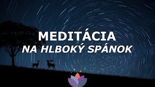 Ľahké a hlboké zaspatie  SPRIEVODNÁ MEDITÁCIA [upl. by Mirak]