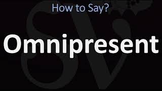 How to Pronounce Omnipresent CORRECTLY [upl. by Inor]