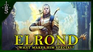 What Makes ELROND So Special  Lord of the Rings Lore [upl. by Evatsug]