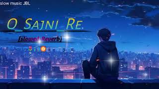 OsajniRe Hindi songs 🎧🎶📲 slowedReverb ll lofi song [upl. by Elbertine]