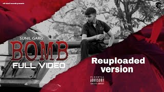 Bomb official video by Sunil Garg Prod by Its Akr Beats  Reuploaded in enhanced colouring [upl. by Ayahsey]