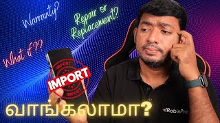 IMPORTED iPhones வாங்கலாமா 🔥 WARRANTY Repair amp Replacement எப்படி [upl. by Squires]