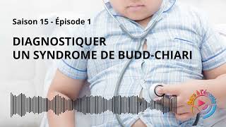 Maladie rare  Diagnostiquer un syndrome de BuddChiari [upl. by Utter333]