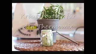 Thermomix  Kräuterbutter [upl. by Arot108]