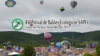 4º Festival de Balões Ecológicos SAPEC  Tunas do Paraná Novembro de 2015 [upl. by Saxen]