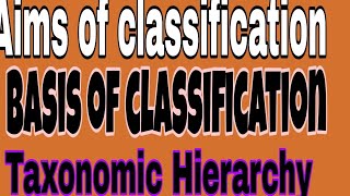 Aims of classificationBasis of classification Taxonomic HierarchyLeeson no13 [upl. by Mchail]