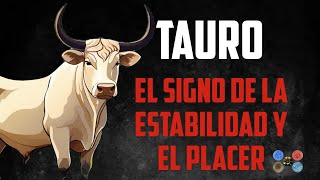 Tauro El Signo de la Estabilidad y el Placer [upl. by Nirrat621]