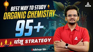 Best Way to Study Organic Chemistry for Class 12 Board Exams [upl. by Anatol]