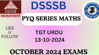 DSSSB Math PYQ  TGT URDU 13102024 1ST shift 2ND  math Section keystone01 [upl. by Aikram]