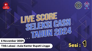 LIVE SCORE SKD CPNS 2024  TILOK AULA KANTOR BUPATI LINGGA  06 NOVEMBER 2024  SESI 1 [upl. by Jenei]