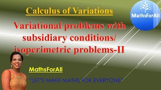 Lecture 20b Variational problems with subsidiary conditions isoperimetric problems part 2 [upl. by Floss913]