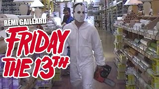 FRIDAY THE 13th REMI GAILLARD [upl. by Nylaehs]