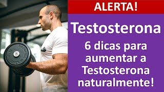 6 dicas para aumentar a testosterona naturalmente [upl. by Fonz]