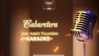 Cabaretera Karaoke  Jose Arbey Palomino [upl. by Terrena]