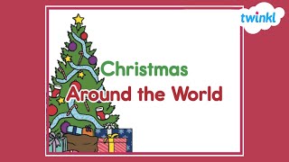 Christmas Traditions Around the World  Twinkl USA [upl. by Nide317]