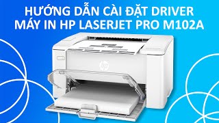 Cách Cài Đặt Driver Cho Máy In HP M102a Với Máy Tính Bước Đơn Giản Dành Cho Người Mới [upl. by Adora]